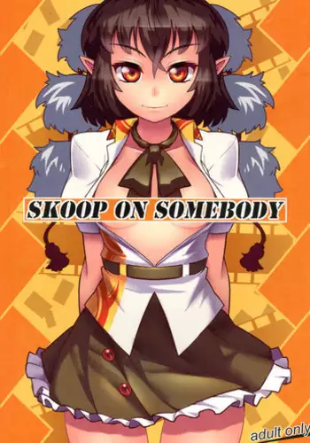 (Reitaisai 9) [Takeya(Taketora Suzume,Numahana)] SKOOP ON SOMEBODY (Touhou Project)